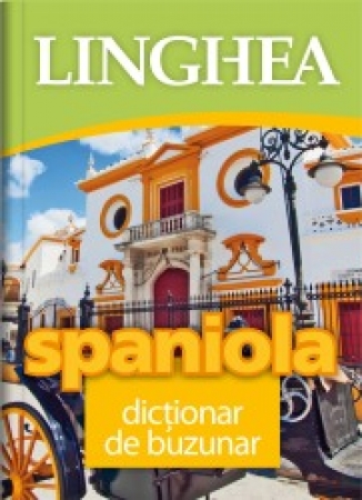 Spaniola – dictionar de buzunar scrisa de  – Cumpara Carti de Dictionare de limbi straine Online