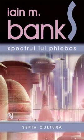 Spectrul lui Phlebas scrisa de Iain M. Banks – Cumpara Carti de Science Fiction si Fantasy Online