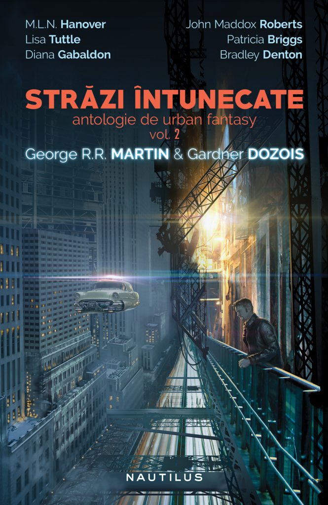 Strazi intunecate (antologie de urban fantasy vol. 2) scrisa de Gardner Dozois  George R.R. Martin – Cumpara Carti de Science Fiction si Fantasy Online