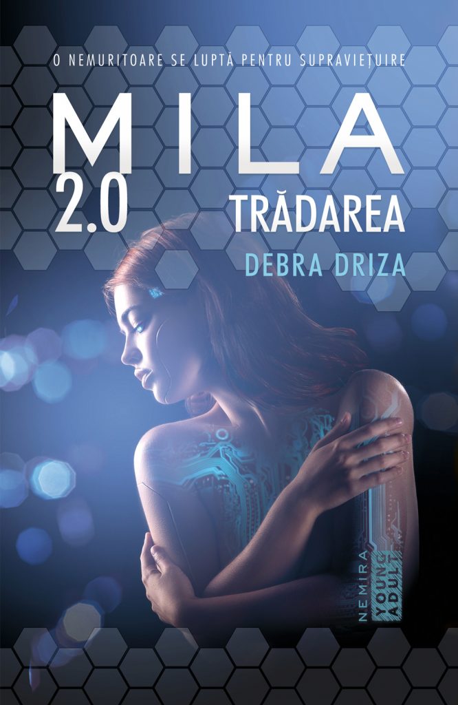 Tradarea (Seria Mila 2.0 partea a II-a) scrisa de Debra Driza – Cumpara Carti de Young Adult Online