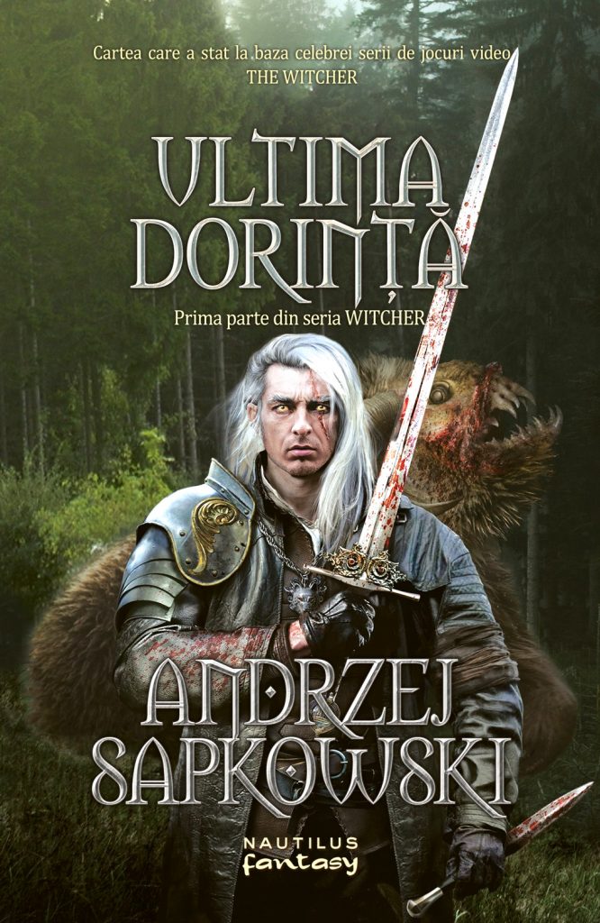 Ultima dorinta (Seria Witcher. partea I) scrisa de Andrzej Sapkowski – Cumpara Carti de Science Fiction si Fantasy Online