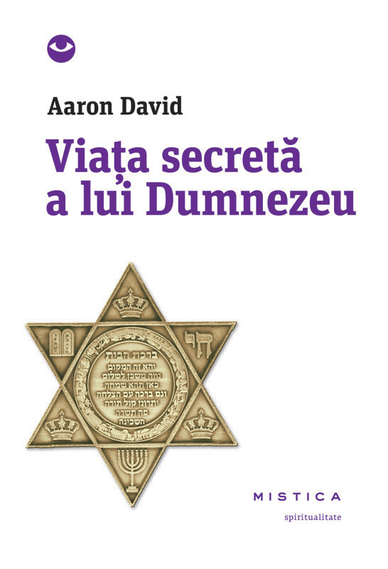 Viata secreta a lui Dumnezeu scrisa de Aaron David – Cumpara Carti de Cartile Nemira Online