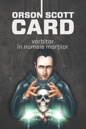 Vorbitor in numele mortilor (Seria Jocul lui Ender partea a II-a hardcover) scrisa de Orson Scott Card – Cumpara Carti de Science Fiction si Fantasy Online